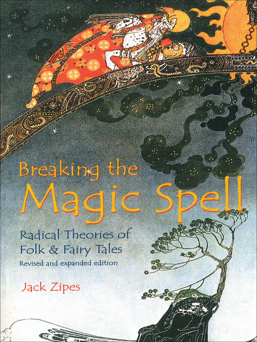 Title details for Breaking the Magic Spell by Jack Zipes - Available